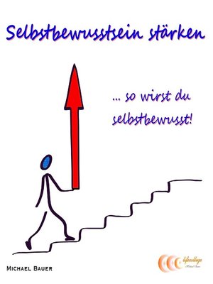 cover image of Selbstbewusstsein stärken ...so wirst du selbstbewusst!